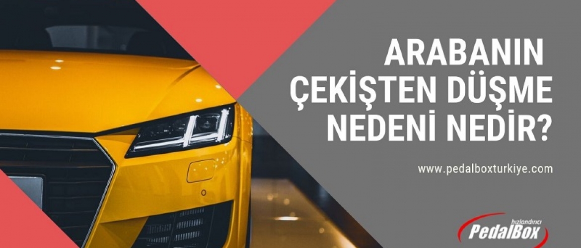 Arabanın Çekişten Düşme Nedeni Nedir?